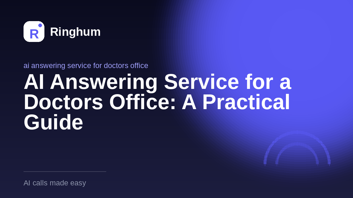AI Answering Service for a Doctors Office: A Practical Guide