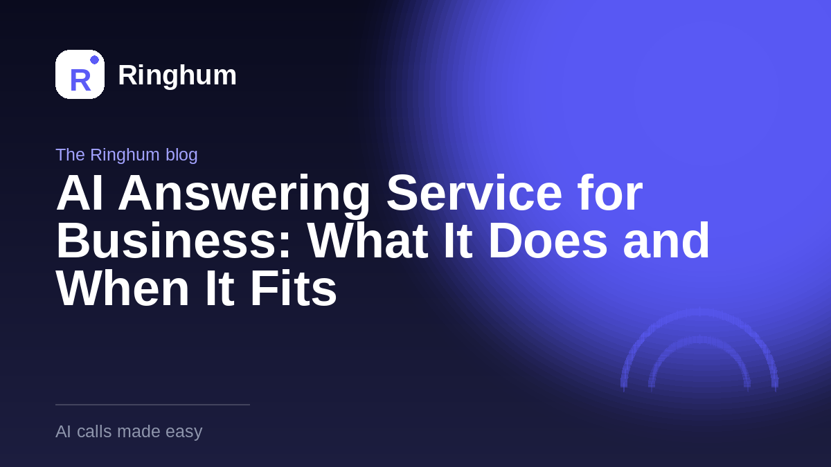AI Answering Service for Business: What It Does and When It Fits