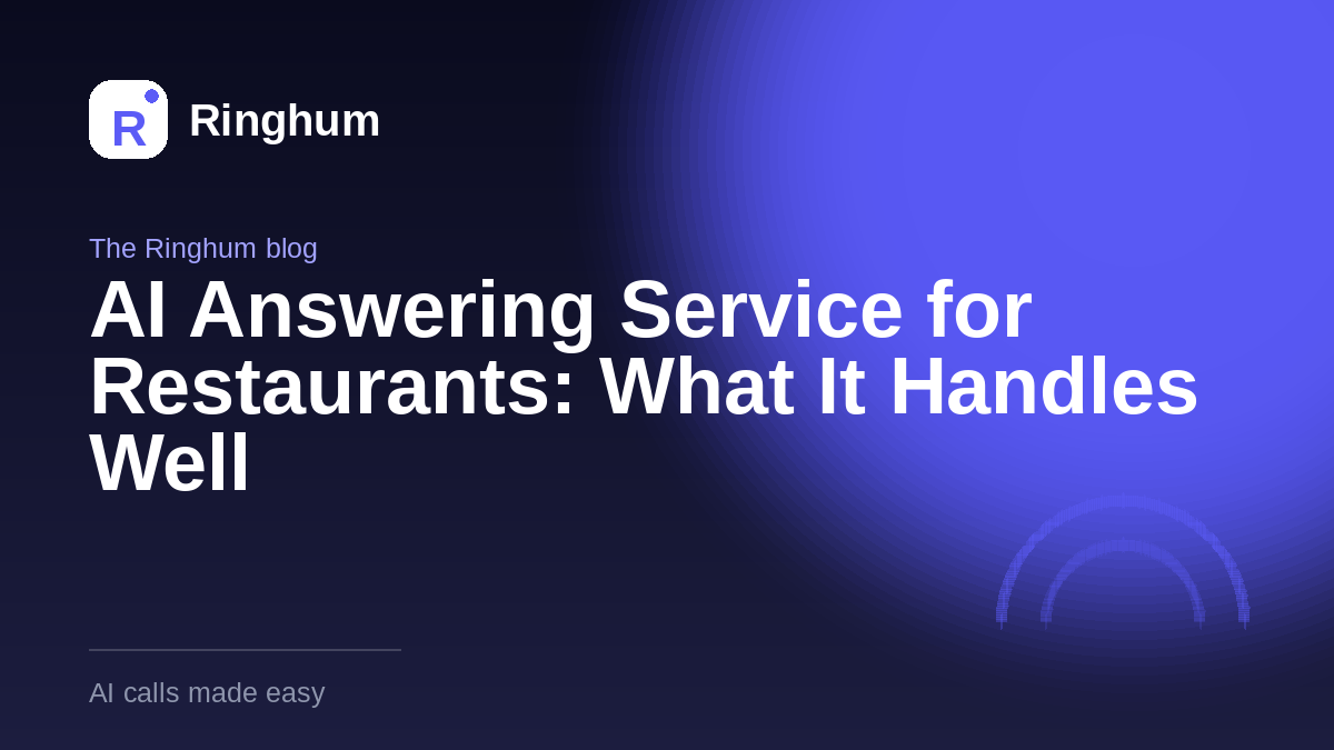 AI Answering Service for Restaurants: What It Handles Well