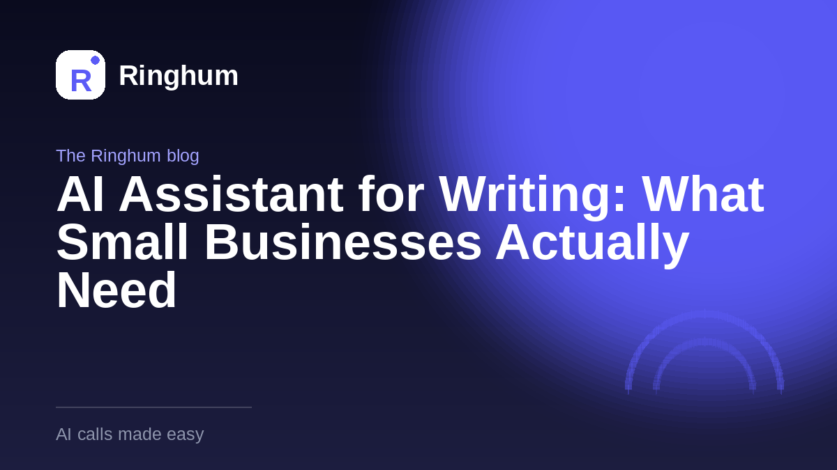 AI Assistant for Writing: What Small Businesses Actually Need