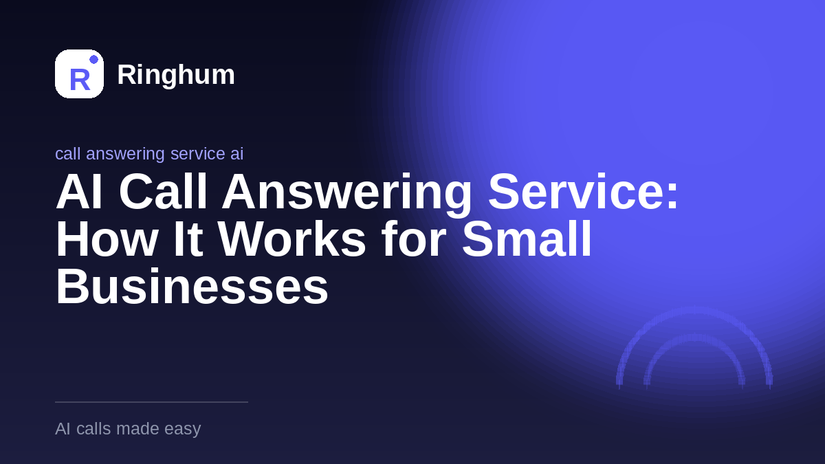 AI Call Answering Service: How It Works for Small Businesses