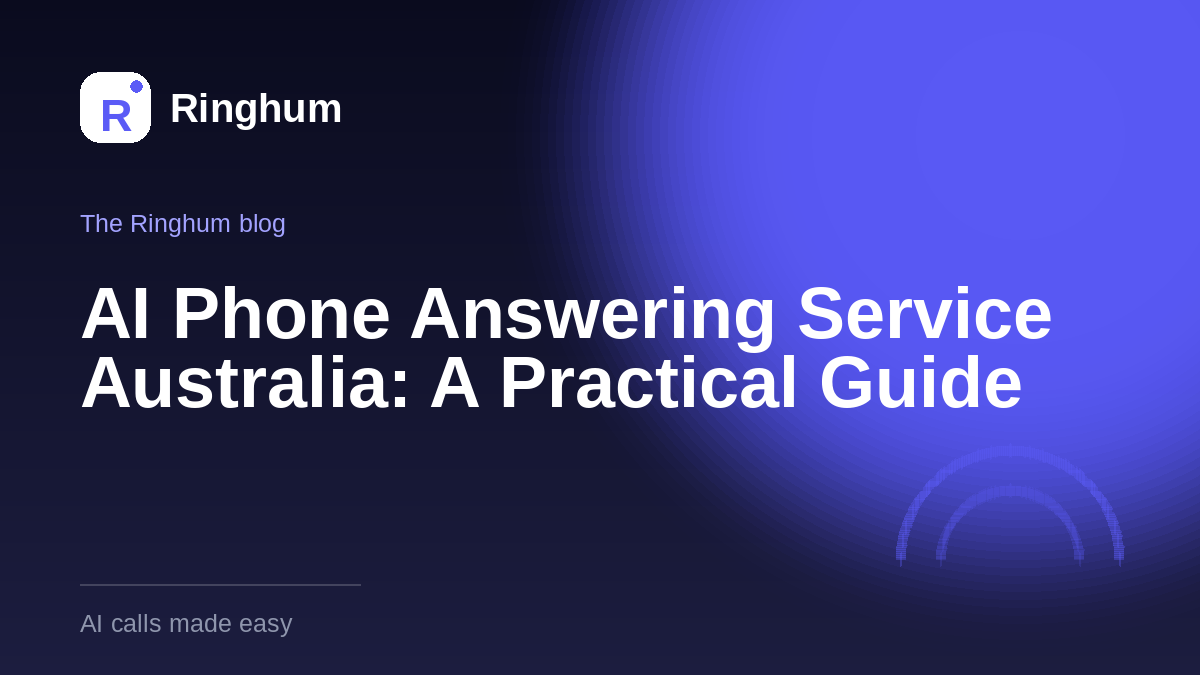 AI Phone Answering Service Australia: A Practical Guide