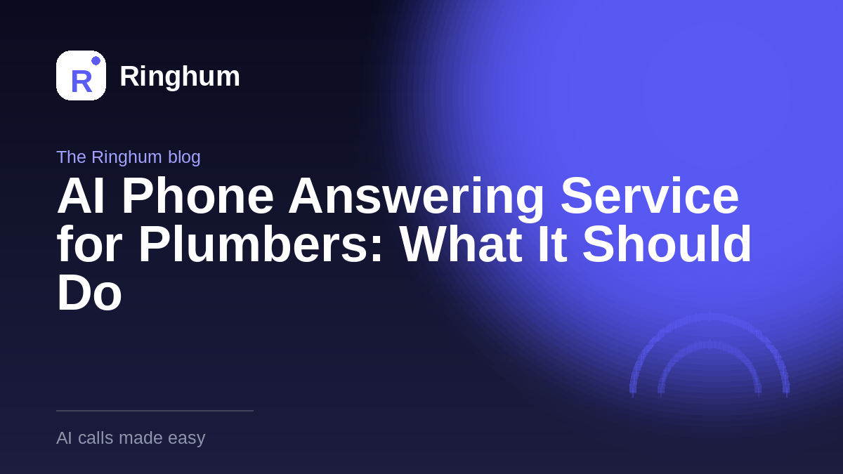 AI Phone Answering Service for Plumbers: What It Should Do