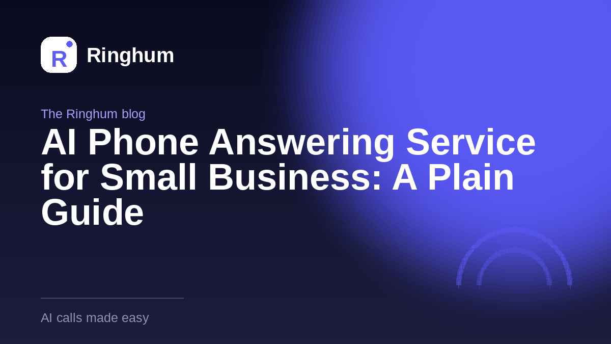 AI Phone Answering Service for Small Business: A Plain Guide