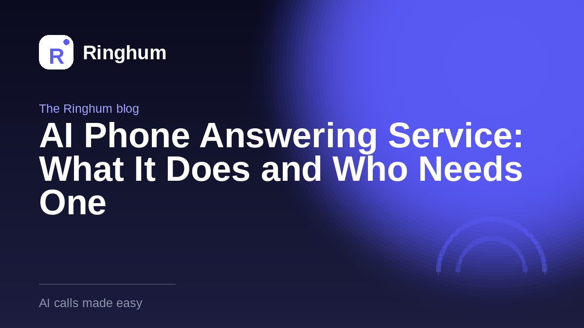 AI Phone Answering Service: What It Does and Who Needs One