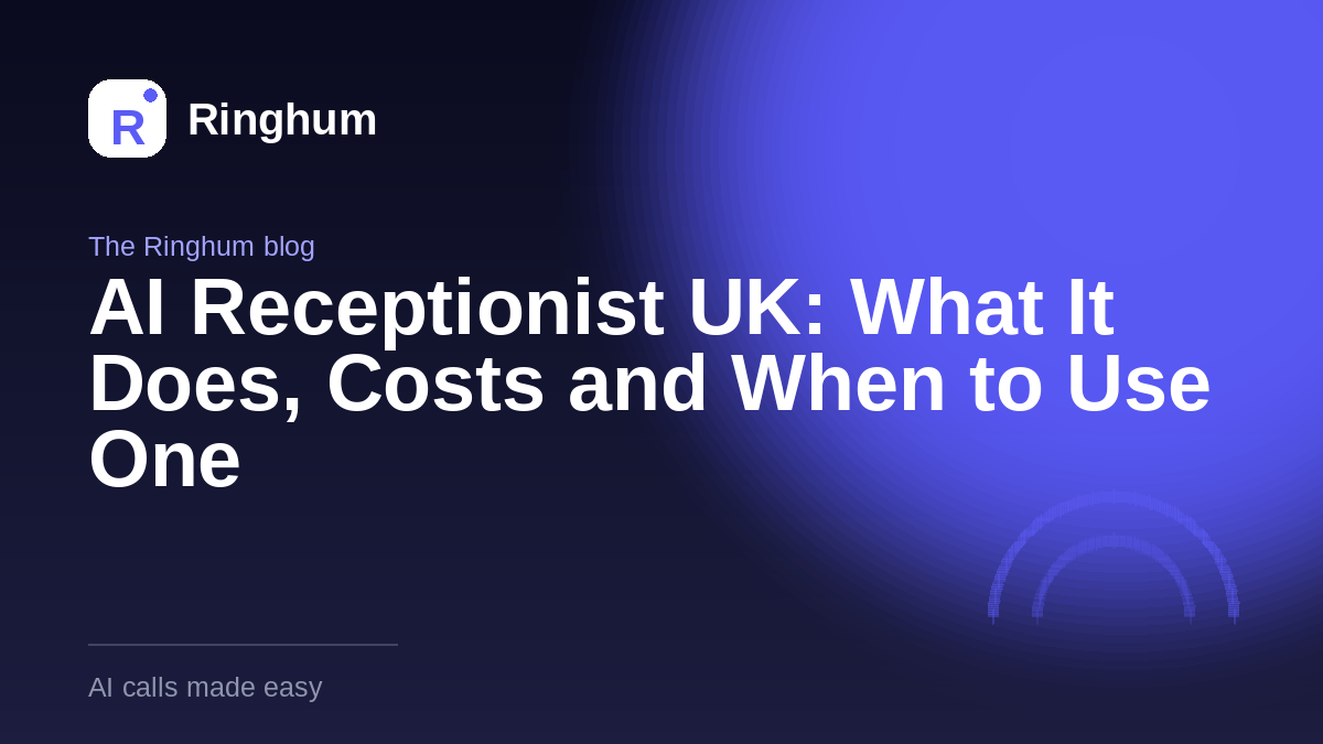 AI Receptionist UK: What It Does, Costs and When to Use One