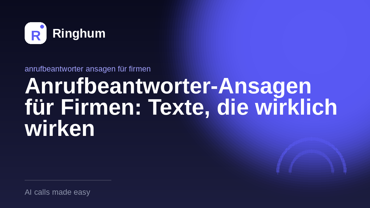 Anrufbeantworter-Ansagen für Firmen: Texte, die wirklich wirken