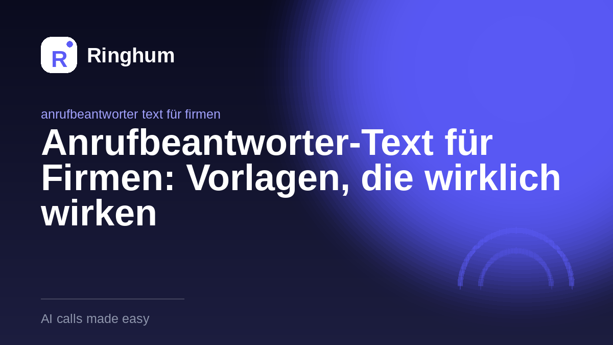 Anrufbeantworter-Text für Firmen: Vorlagen, die wirklich wirken