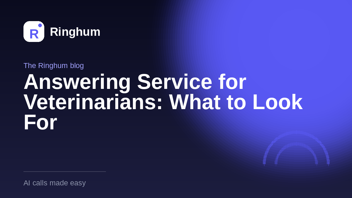 Answering Service for Veterinarians: What to Look For