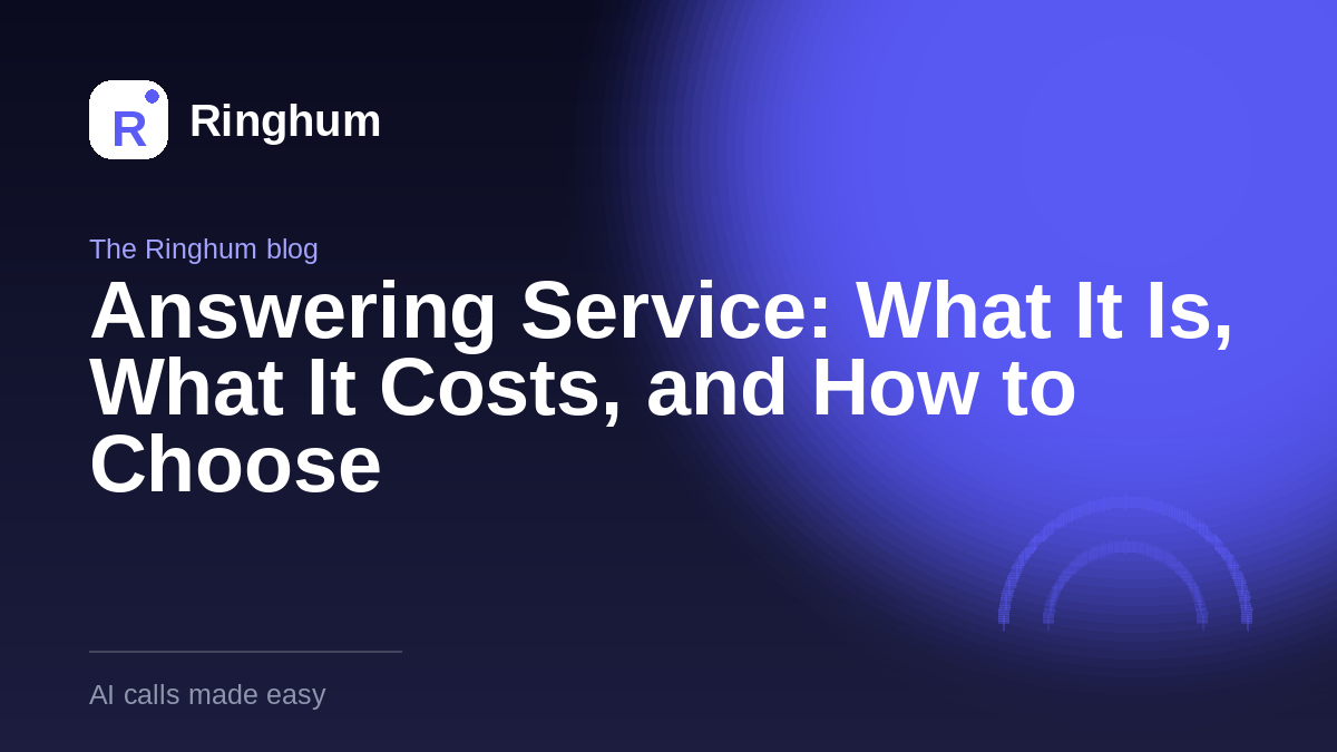 Answering Service: What It Is, What It Costs, and How to Choose