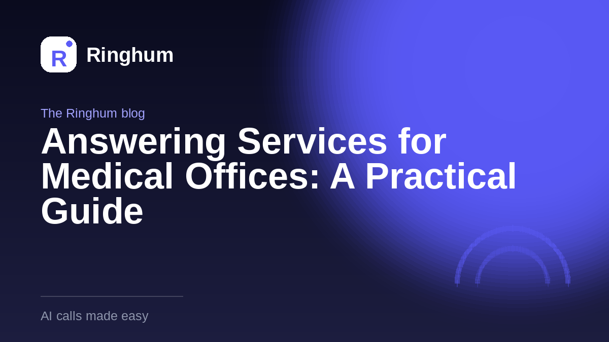 Answering Services for Medical Offices: A Practical Guide