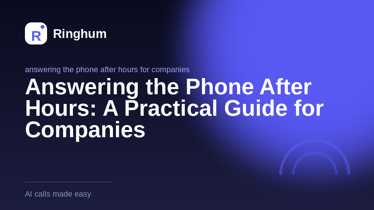 Answering the Phone After Hours: A Practical Guide for Companies