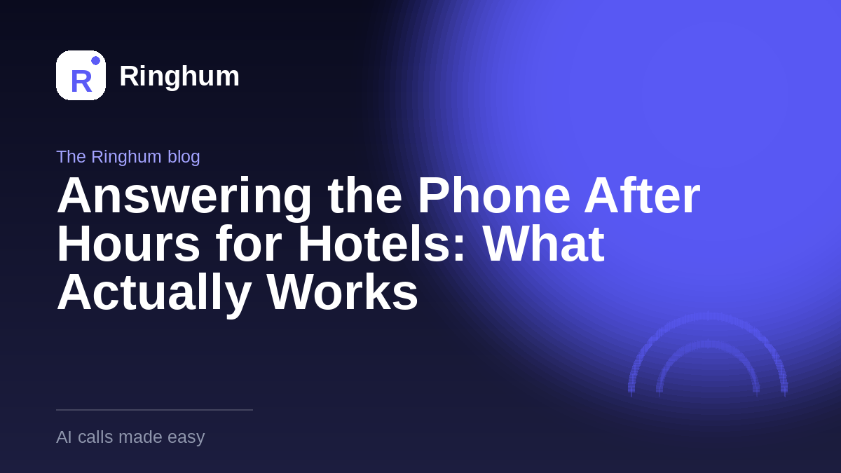 Answering the Phone After Hours for Hotels: What Actually Works