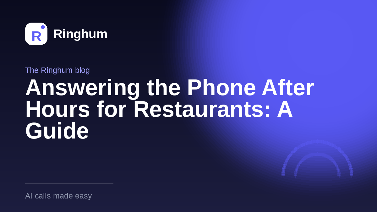Answering the Phone After Hours for Restaurants: A Guide