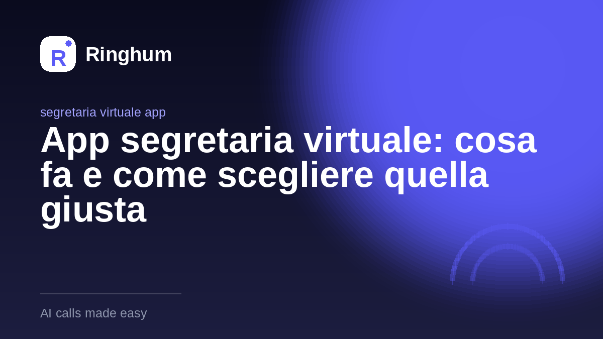 App segretaria virtuale: cosa fa e come scegliere quella giusta