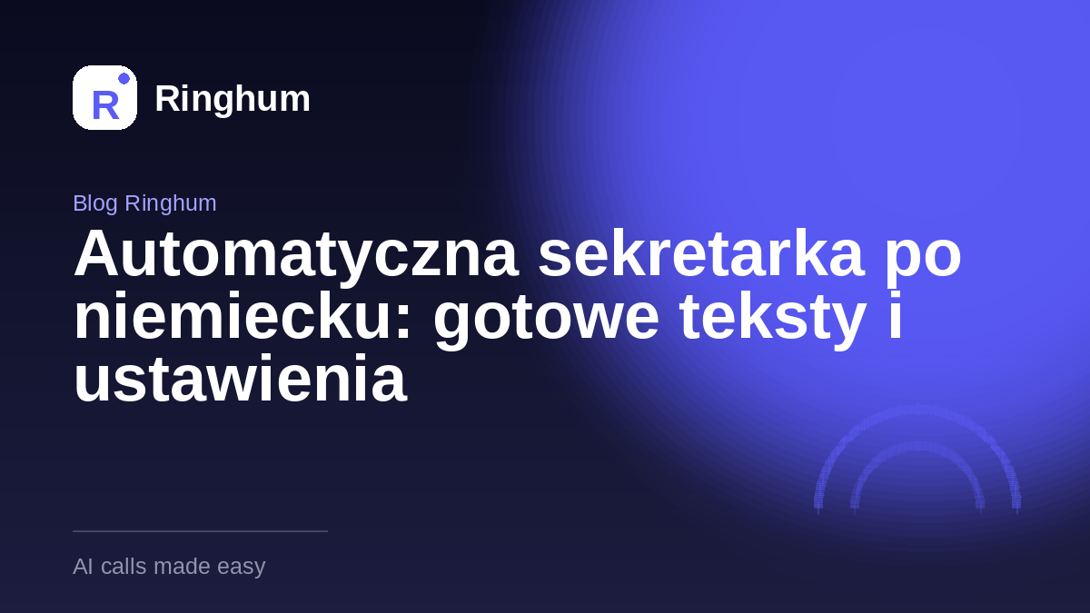 Automatyczna sekretarka po niemiecku: gotowe teksty i ustawienia