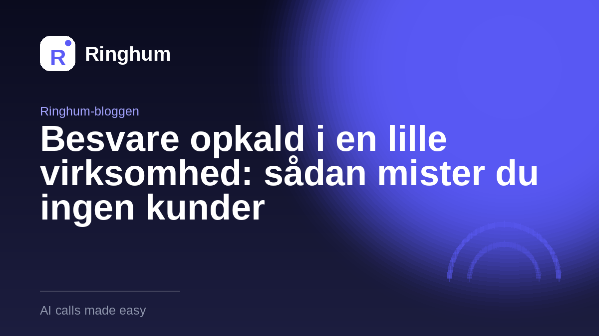 Besvare opkald i en lille virksomhed: sådan mister du ingen kunder