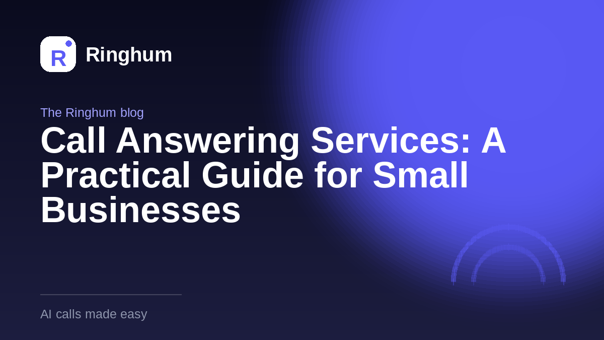 Call Answering Services: A Practical Guide for Small Businesses