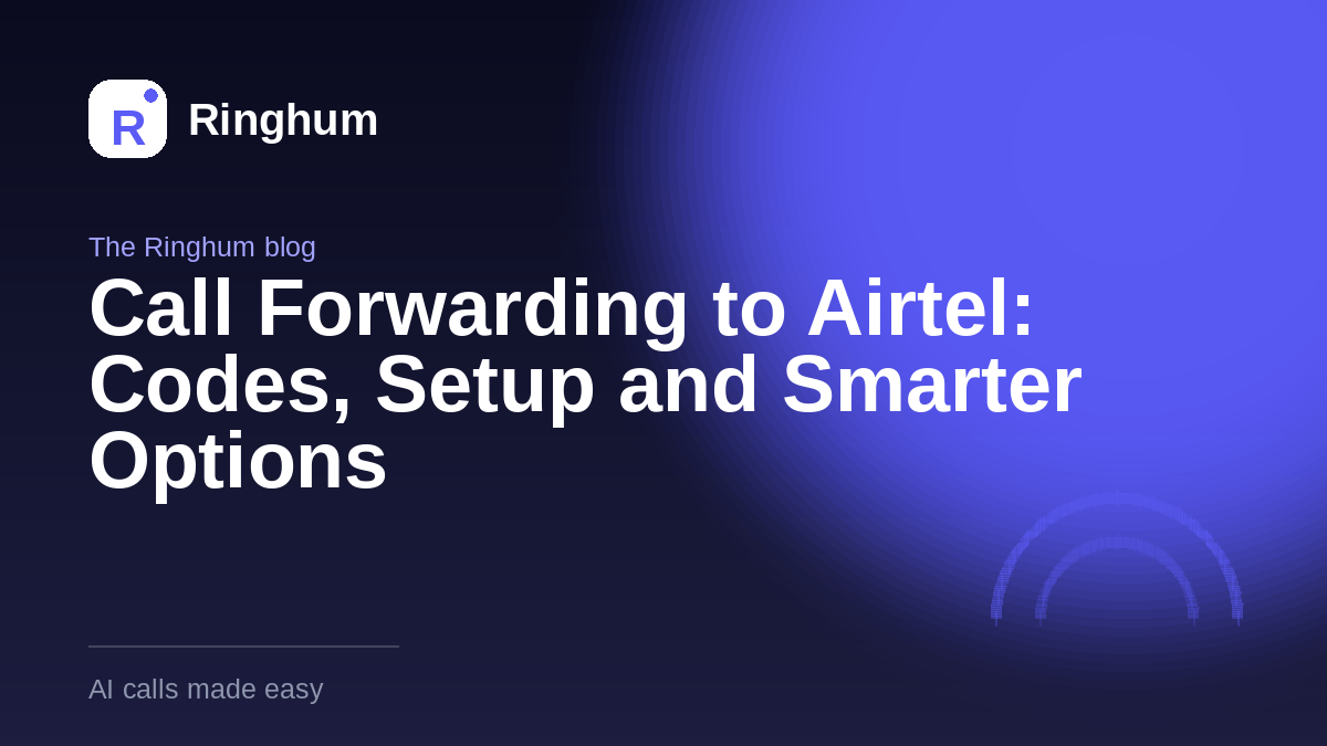 Call Forwarding to Airtel: Codes, Setup and Smarter Options