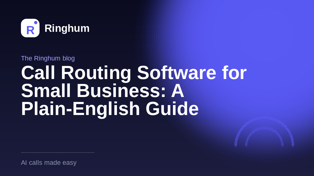 Call Routing Software for Small Business: A Plain-English Guide
