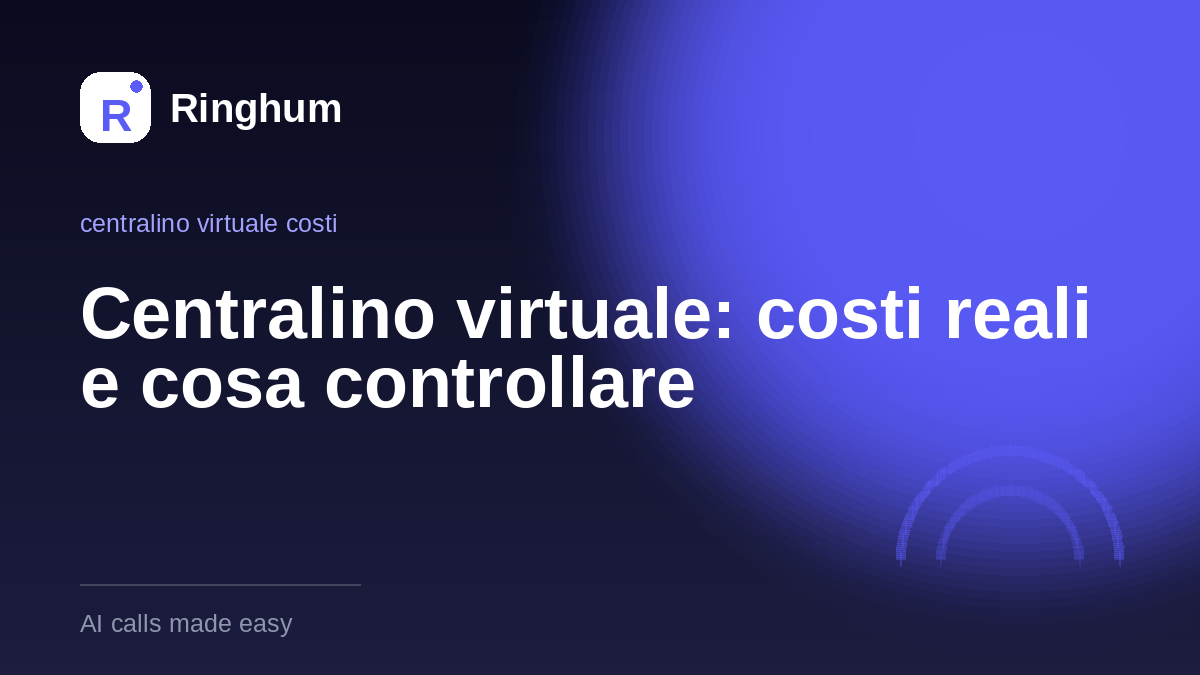 Centralino virtuale: costi reali e cosa controllare