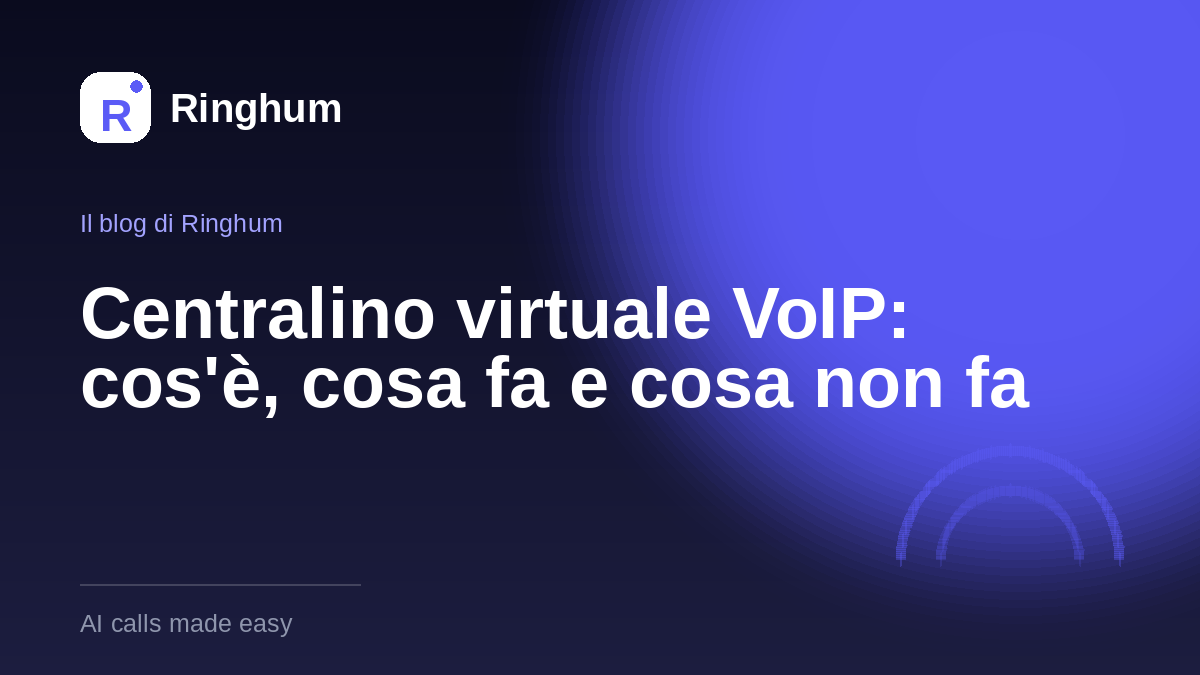 Centralino virtuale VoIP: cos'è, cosa fa e cosa non fa