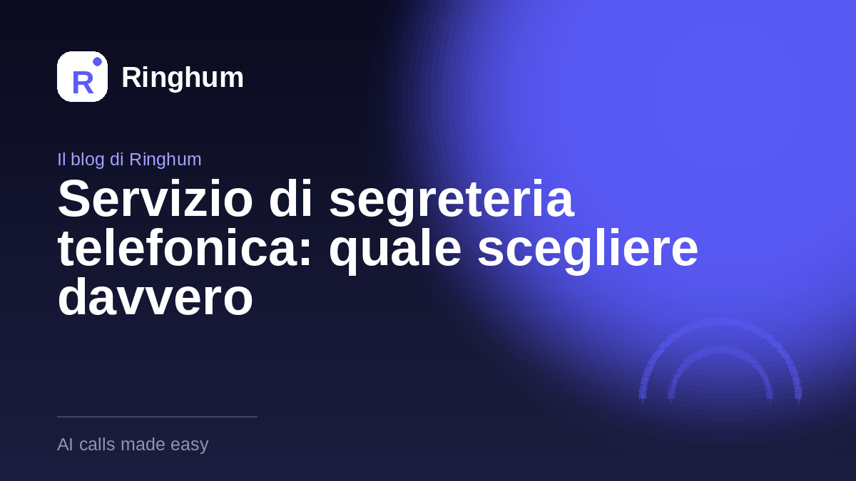 Servizio di segreteria telefonica: quale scegliere davvero