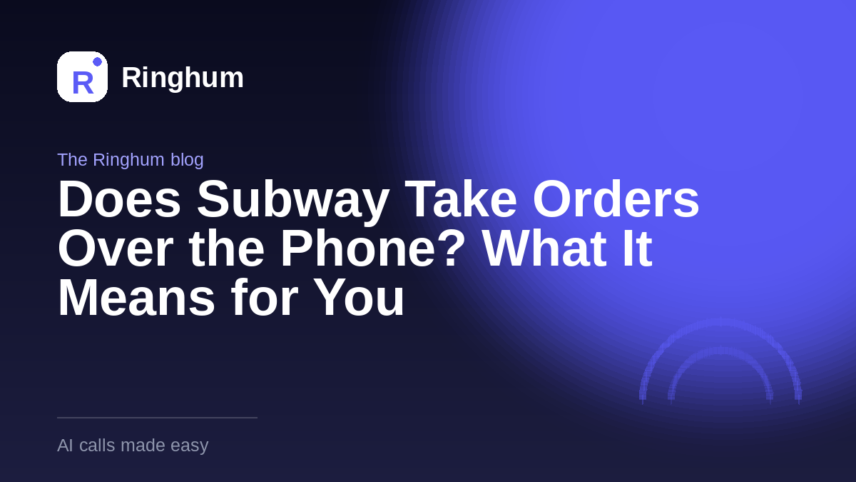 Does Subway Take Orders Over the Phone? What It Means for You