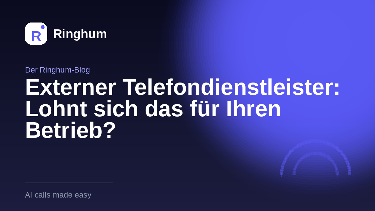 Externer Telefondienstleister: Lohnt sich das für Ihren Betrieb?