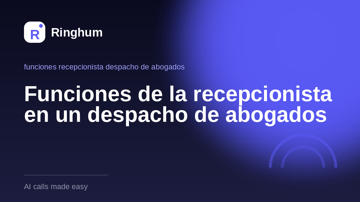 Funciones de la recepcionista en un despacho de abogados