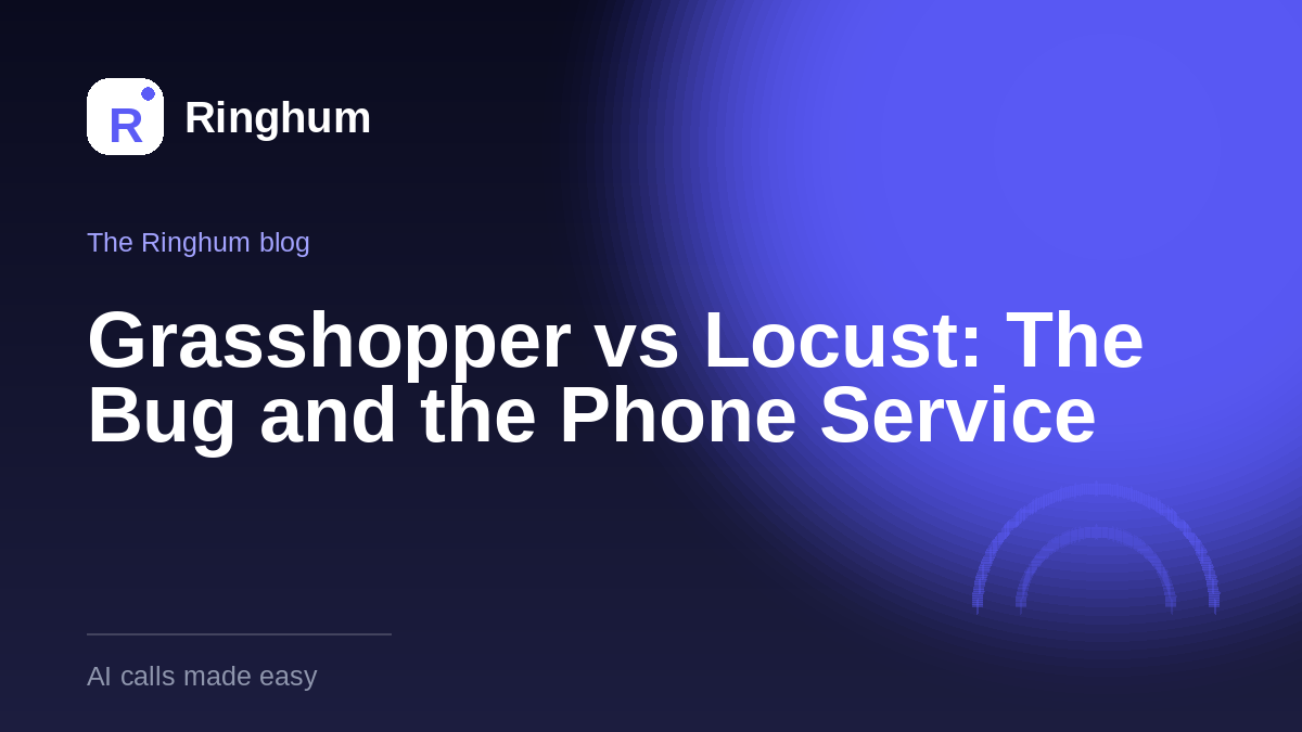 Grasshopper vs Locust: The Bug and the Phone Service