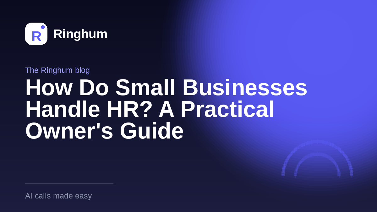 How Do Small Businesses Handle HR? A Practical Owner's Guide