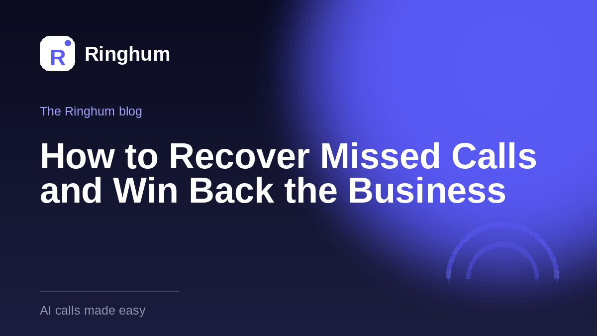 How to Recover Missed Calls and Win Back the Business