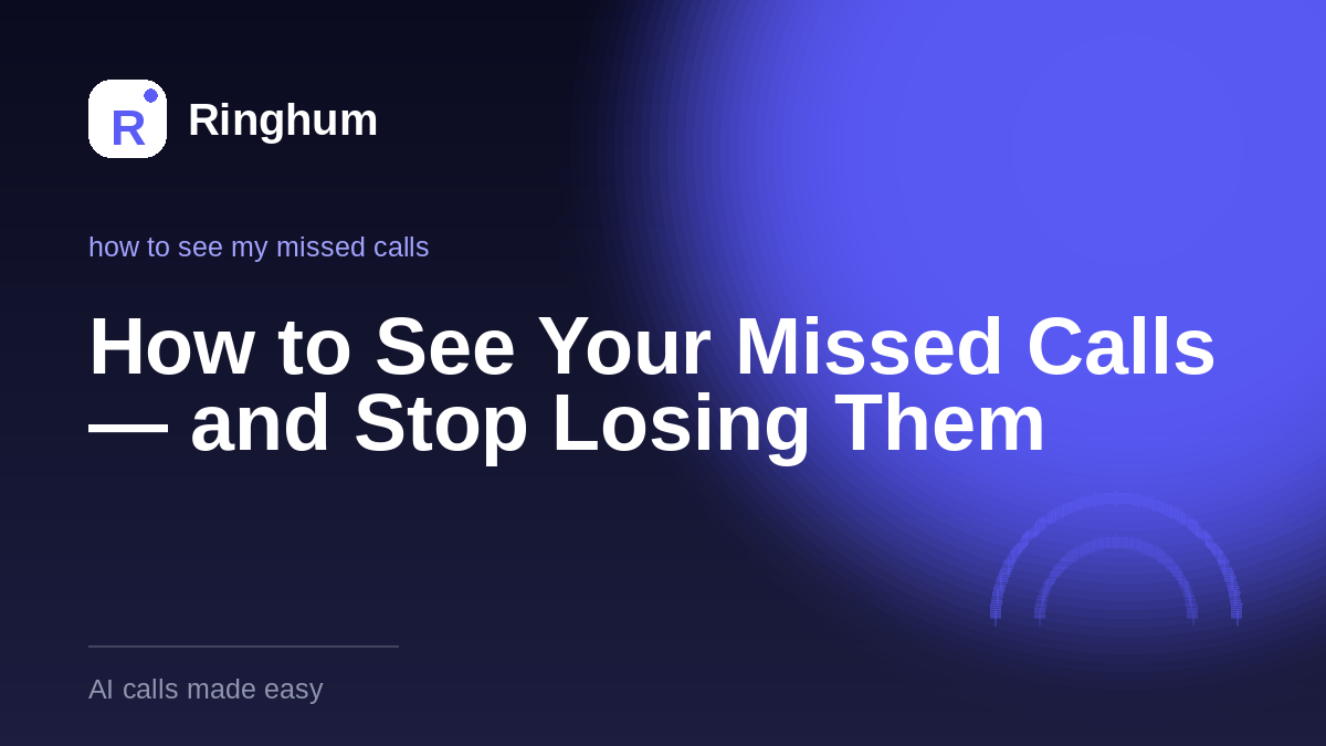 How to See Your Missed Calls — and Stop Losing Them