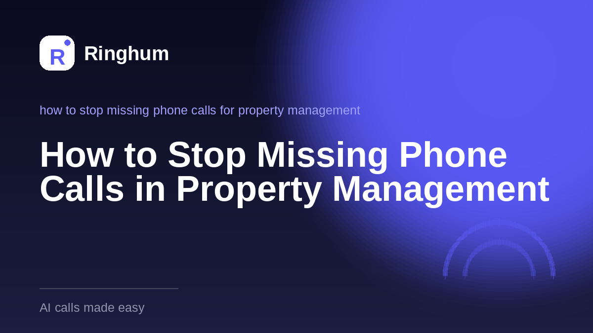 How to Stop Missing Phone Calls in Property Management