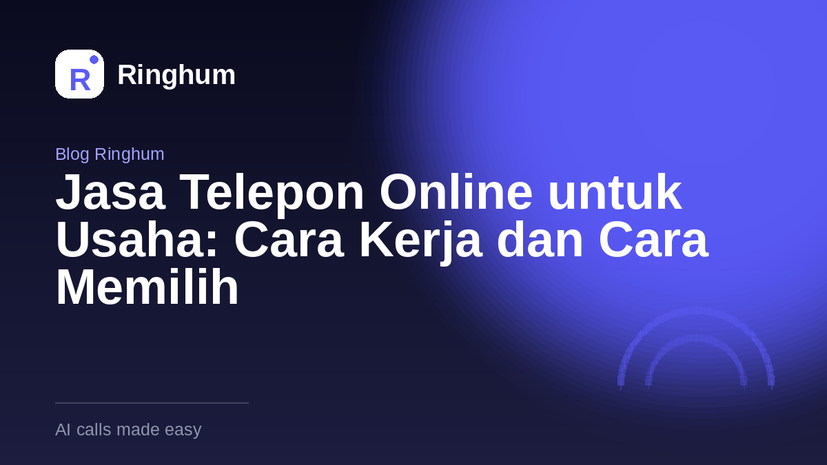 Jasa Telepon Online untuk Usaha: Cara Kerja dan Cara Memilih