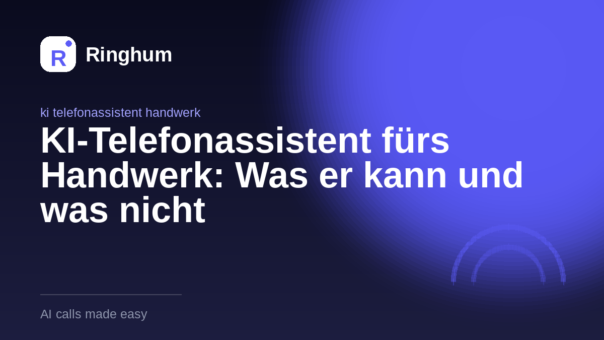 KI-Telefonassistent fürs Handwerk: Was er kann und was nicht
