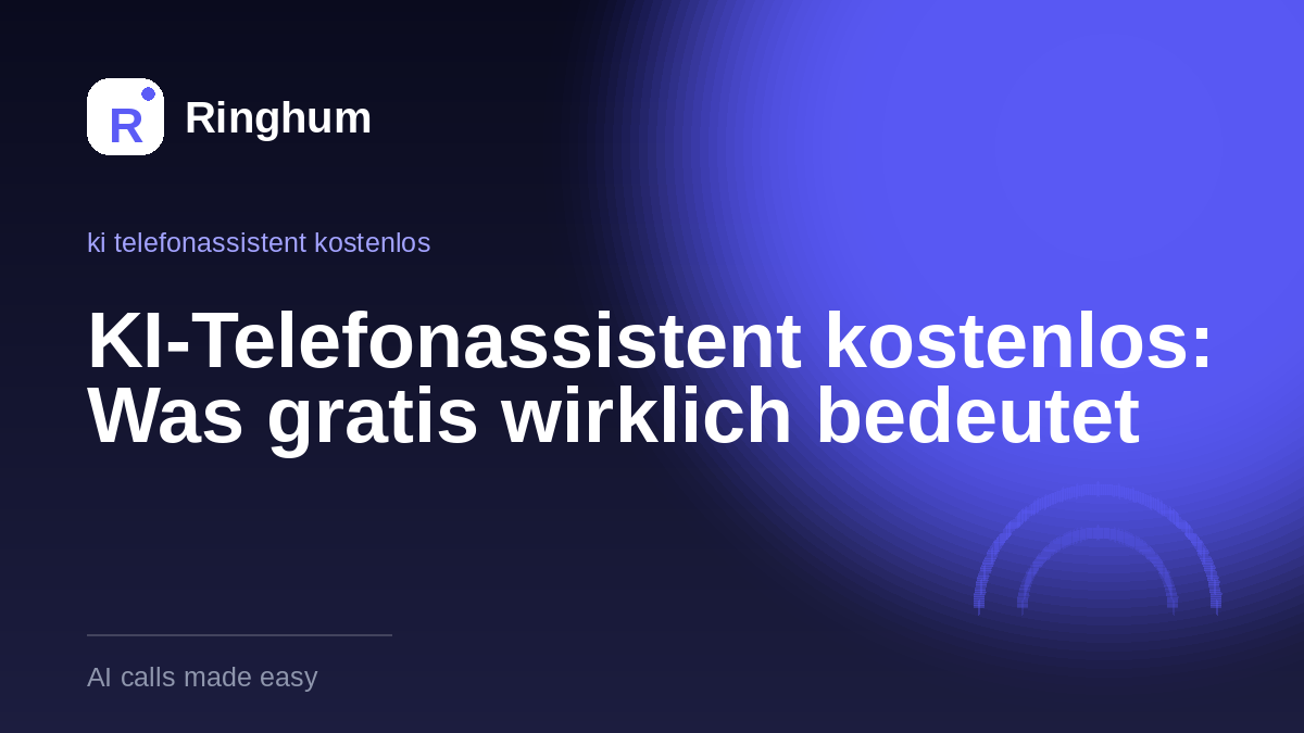 KI-Telefonassistent kostenlos: Was gratis wirklich bedeutet