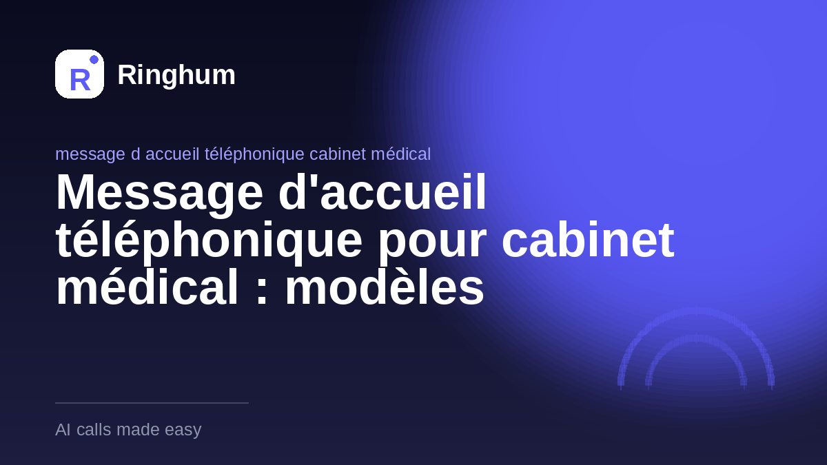 Message d'accueil téléphonique pour cabinet médical : modèles