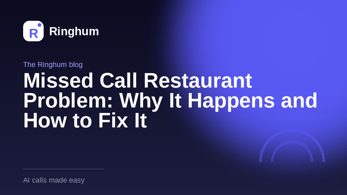 Missed Call Restaurant Problem: Why It Happens and How to Fix It