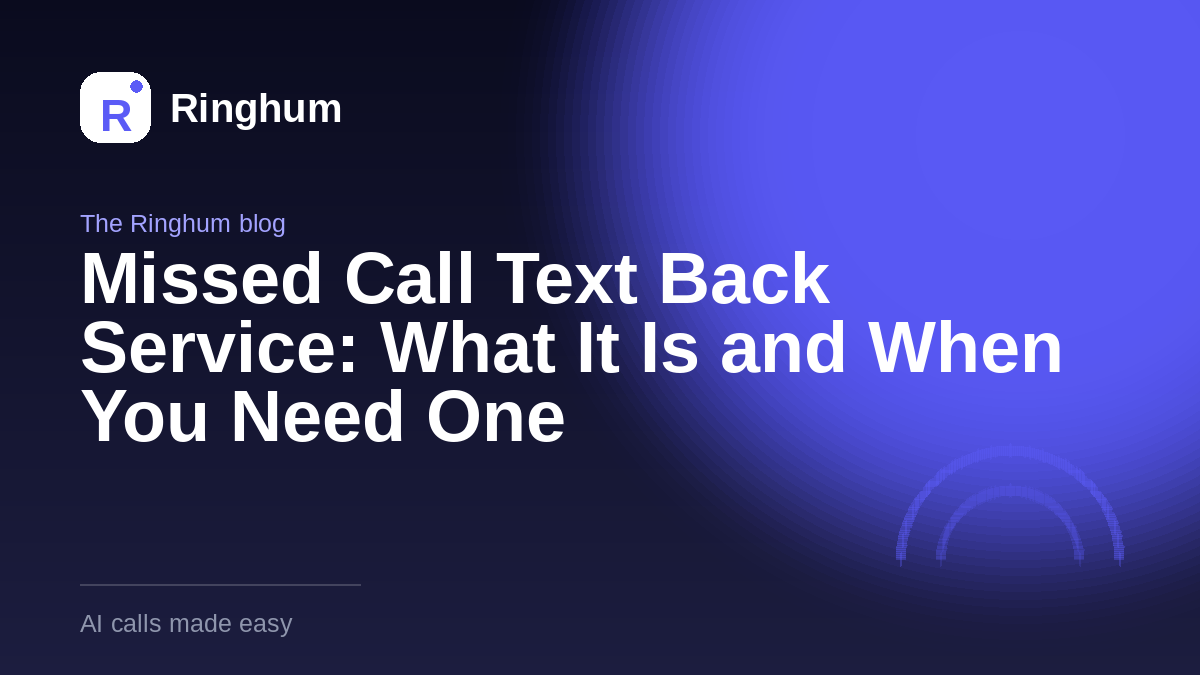 Missed Call Text Back Service: What It Is and When You Need One