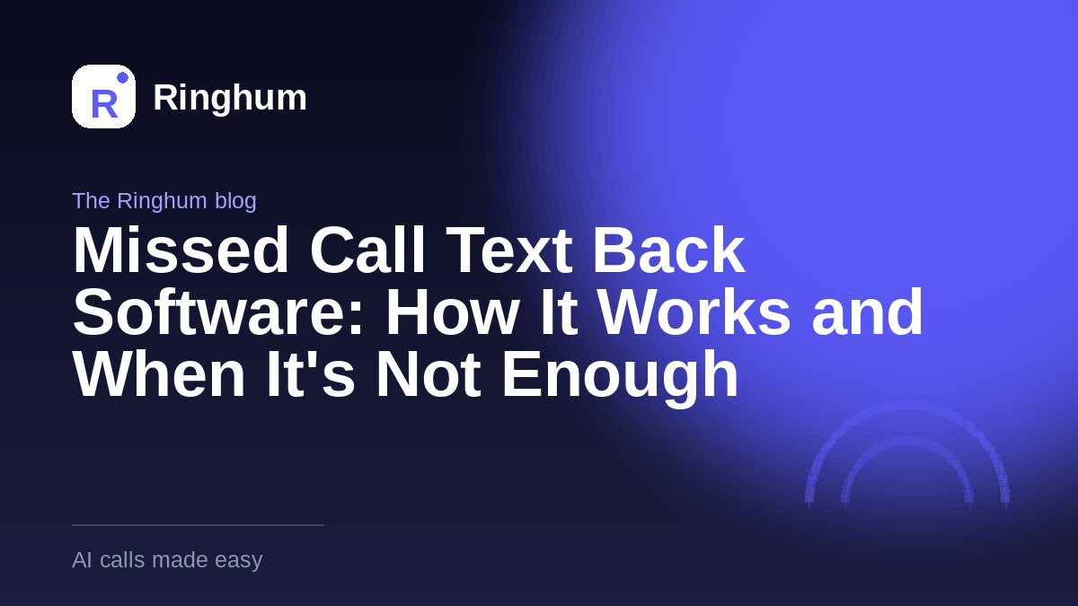 Missed Call Text Back Software: How It Works and When It's Not Enough