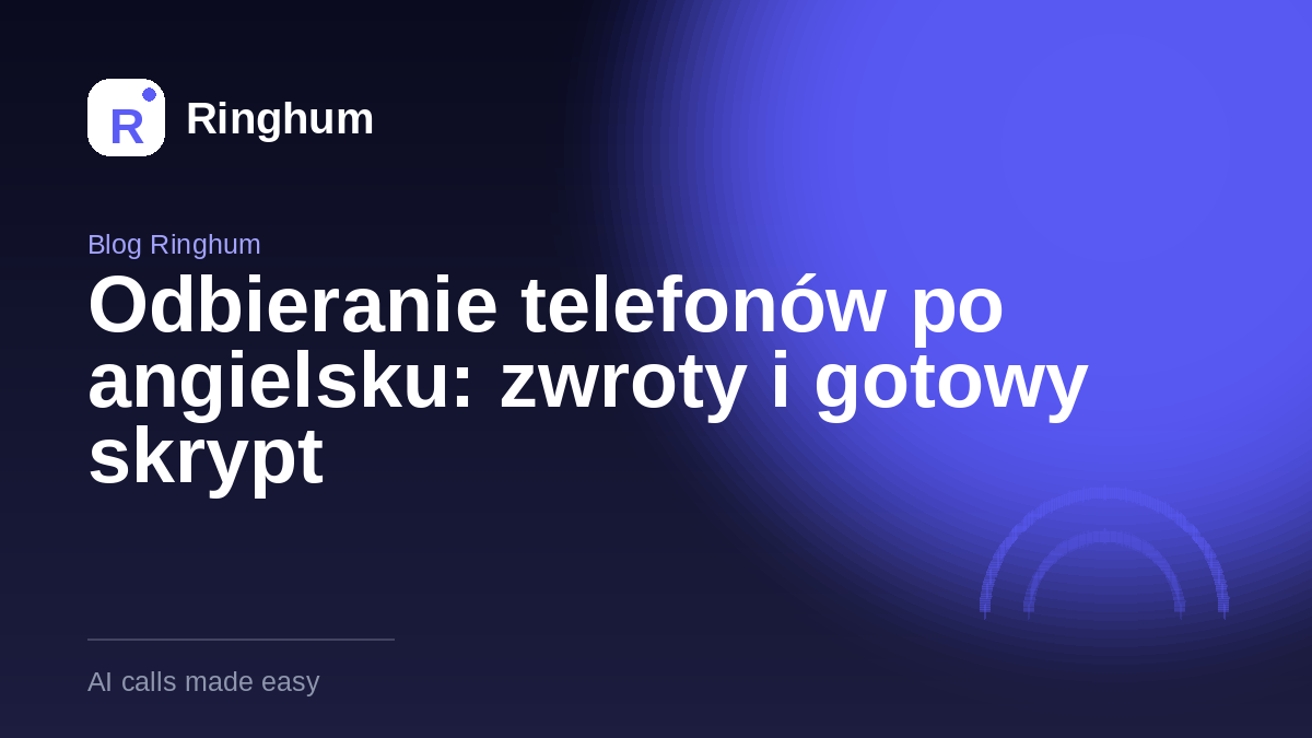 Odbieranie telefonów po angielsku: zwroty i gotowy skrypt