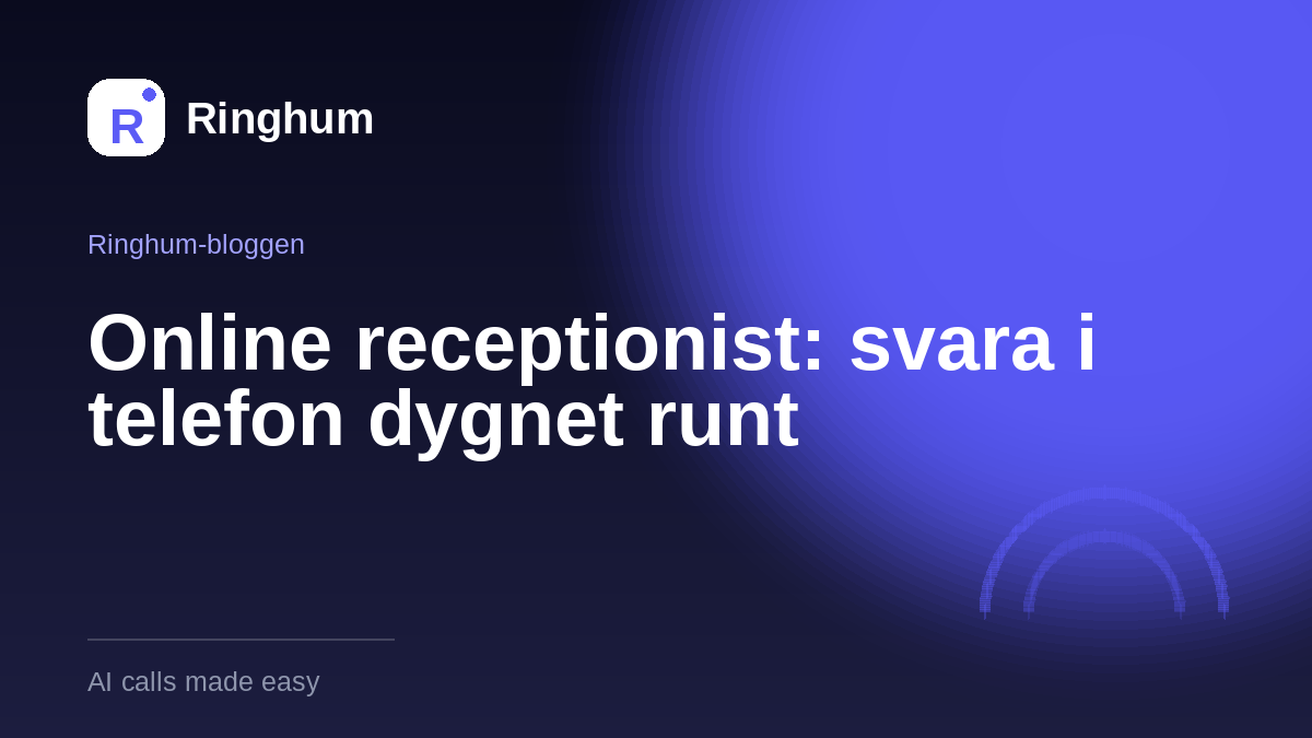 Online receptionist: svara i telefon dygnet runt