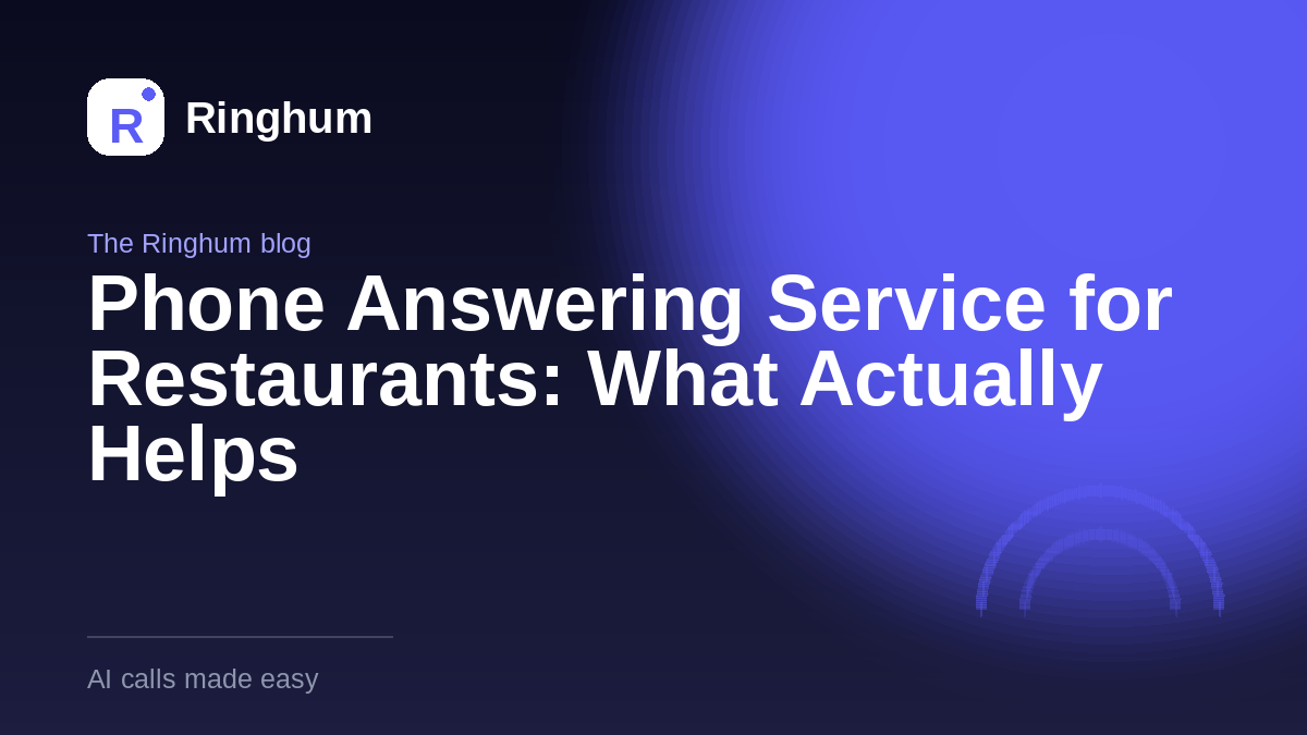 Phone Answering Service for Restaurants: What Actually Helps