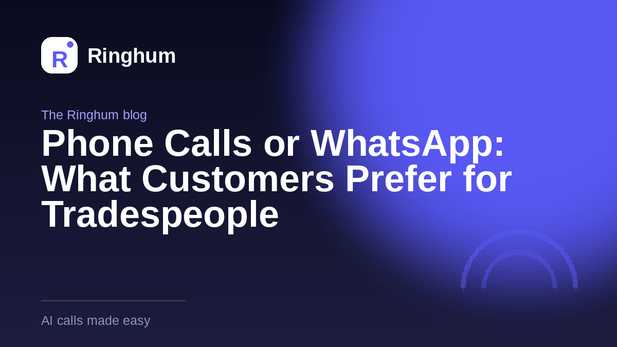 Phone Calls or WhatsApp: What Customers Prefer for Tradespeople