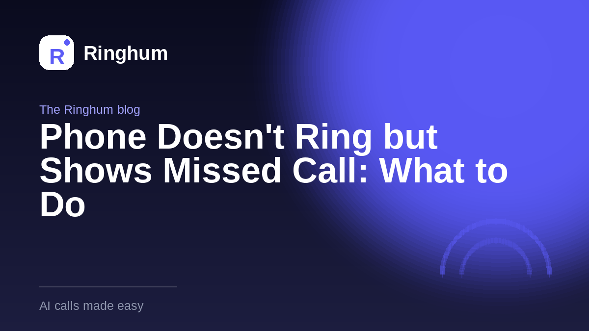 Phone Doesn't Ring but Shows Missed Call: What to Do