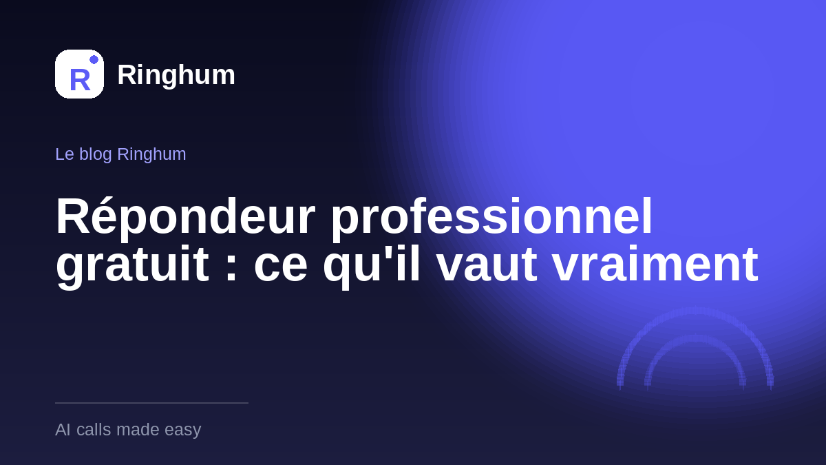 Répondeur professionnel gratuit : ce qu'il vaut vraiment