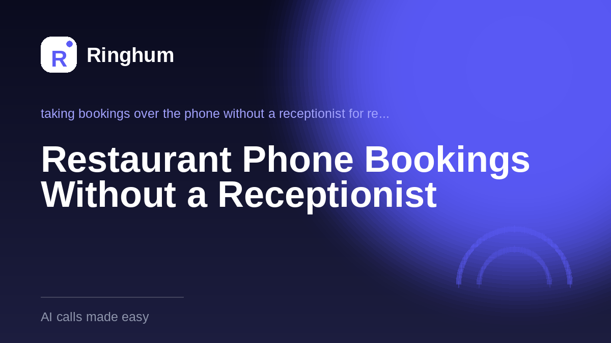 Restaurant Phone Bookings Without a Receptionist