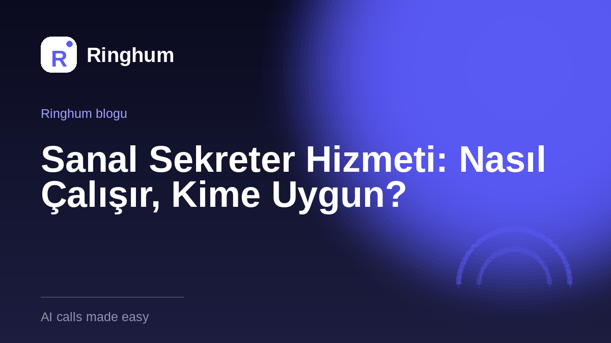 Sanal Sekreter Hizmeti: Nasıl Çalışır, Kime Uygun?